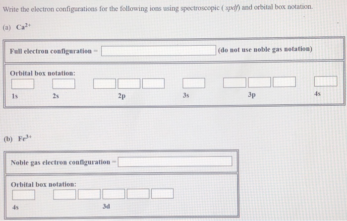 Solved Write The Electron Configurations For The Followin Chegg Com