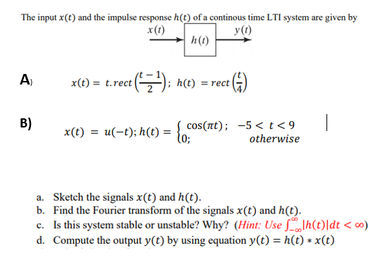 Solved The input X(t) and the impulse response h(t) of a | Chegg.com