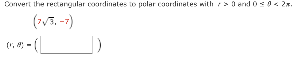 Solved Convert the rectangular coordinates to polar | Chegg.com