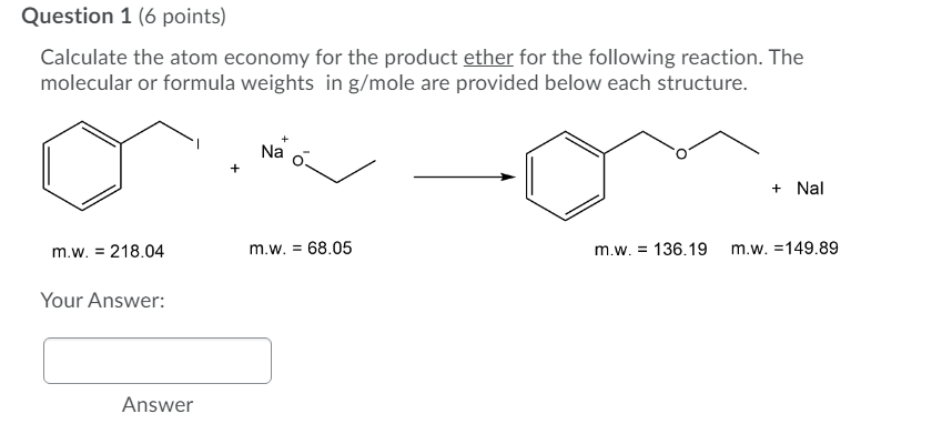 Solved Question 1 (6 points) Calculate the atom economy for | Chegg.com