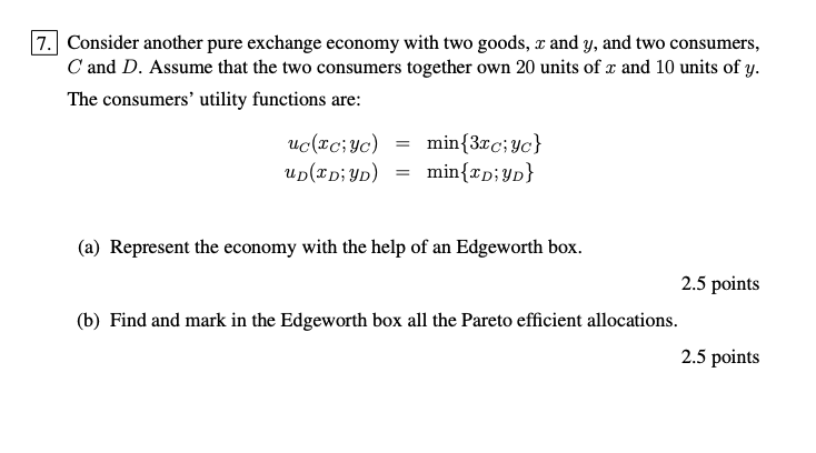 Solved 7. Consider Another Pure Exchange Economy With Two | Chegg.com