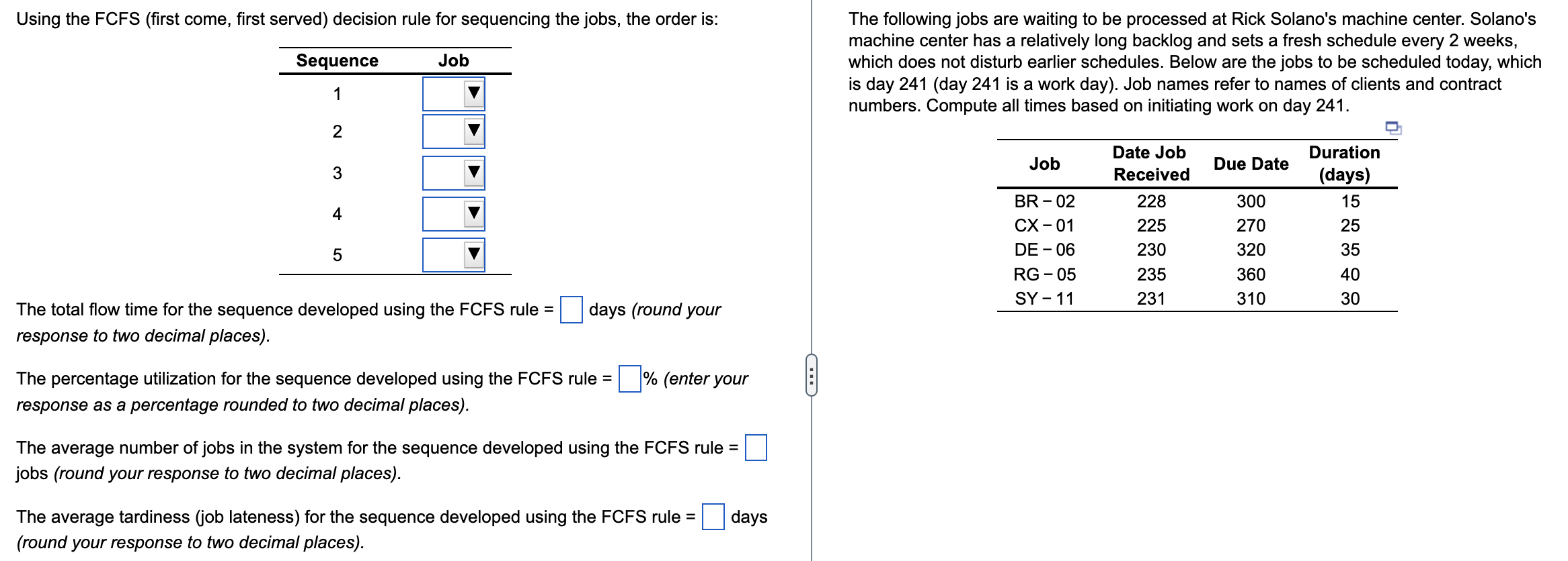 Using The Fcfs First Come First Served Decision 8504