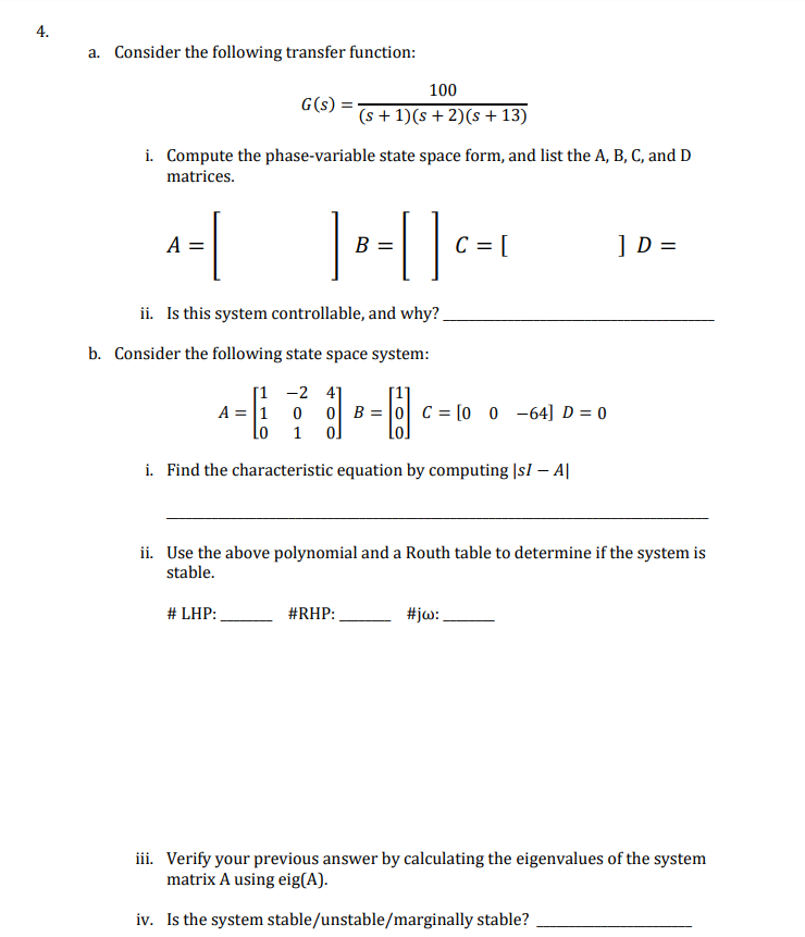 Solved 4. a. Consider the following transfer function: 100 | Chegg.com