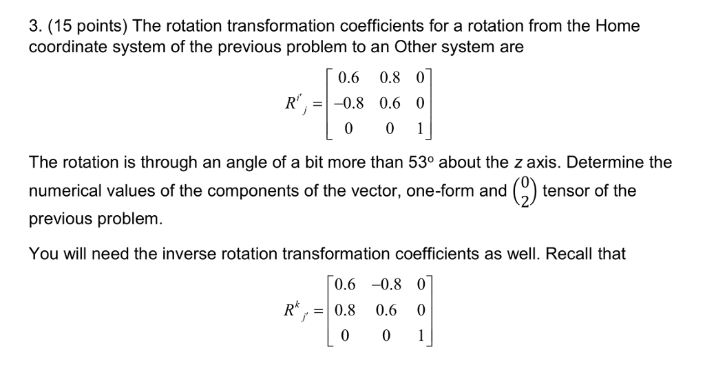 Tensor Transformatioj Rotation Solved 3. (15 points) The rotation transformation | Chegg.com