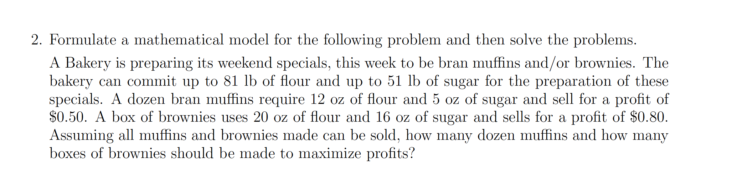 Solved 2. Formulate a mathematical model for the following | Chegg.com