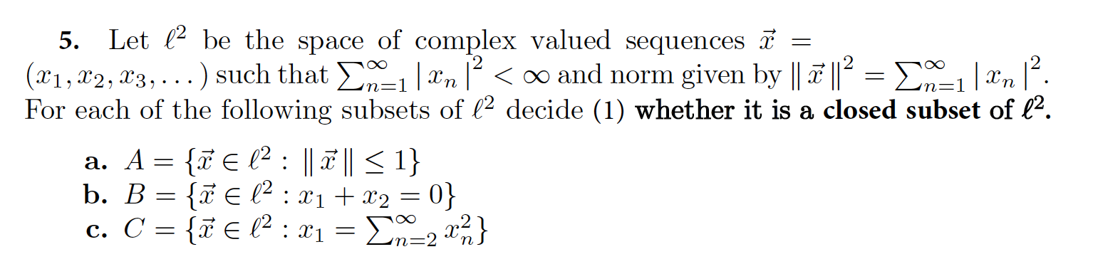 Solved 5. Let (2 be the space of complex valued sequences T | Chegg.com