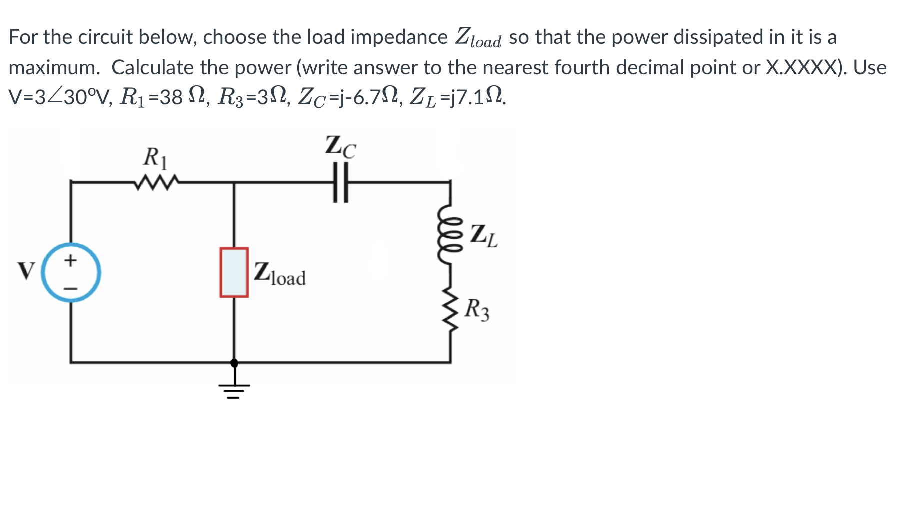 Solved For the circuit below, choose the load impedance | Chegg.com