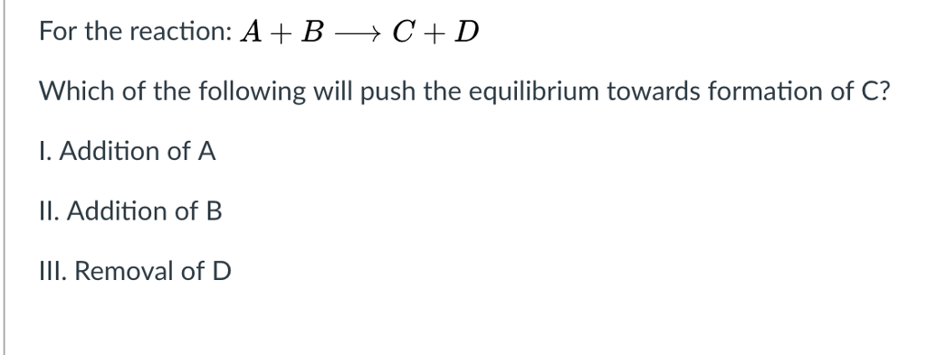 Solved For the reaction: A BC+ D Which of the following will | Chegg.com