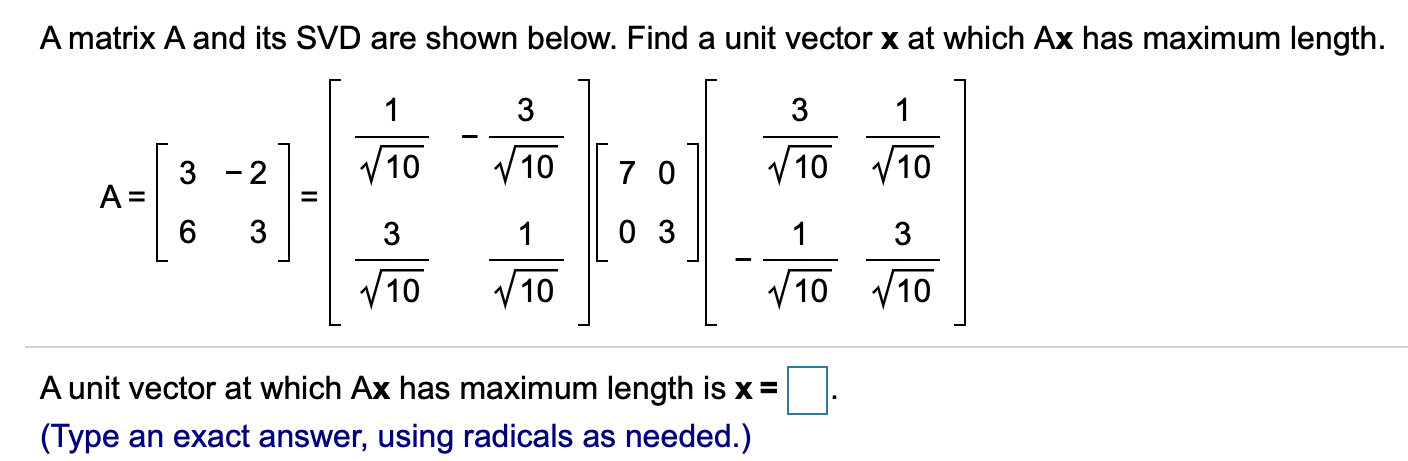 Solved A matrix A and its SVD are shown below. Find a unit | Chegg.com