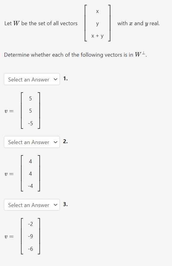 Solved Let W be the set of all vectors ⎣⎡xyx+y⎦⎤ with x and | Chegg.com