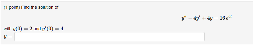 solved-1-point-find-the-solution-of-y-4y-4y-16-et-chegg