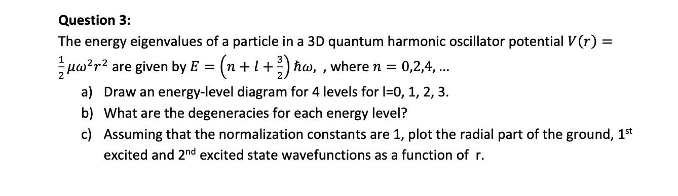 Solved Question 3: The energy eigenvalues of a particle in a | Chegg.com