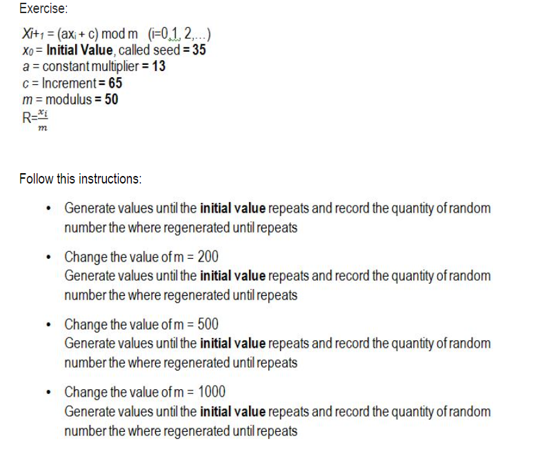 Solved Exercise: Xi+1 = (axi + c) mod m (i=0,1,2,...) Xo = | Chegg.com