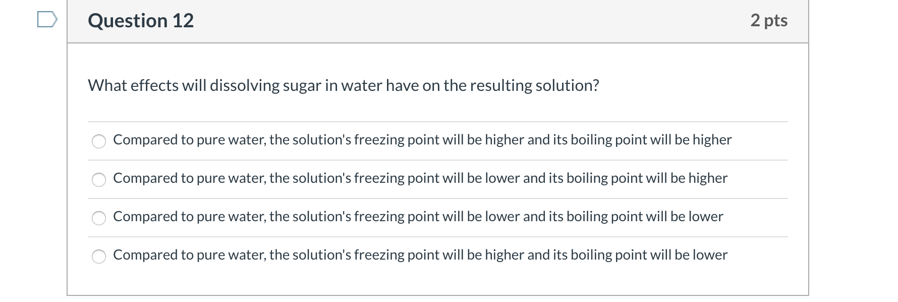 Solved Question 12 2 pts What effects will dissolving sugar | Chegg.com