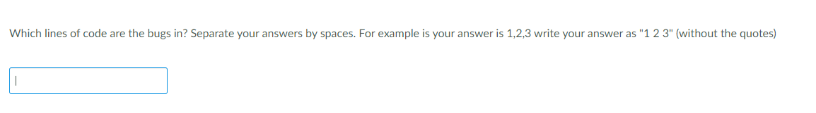 Solved Problem Statement: Find three bugs in the solution | Chegg.com