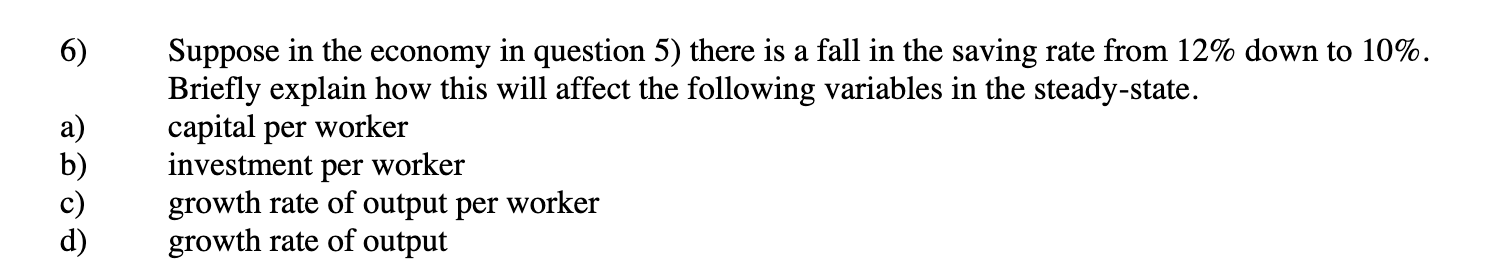 6) Suppose in the economy in question 5) there is a | Chegg.com