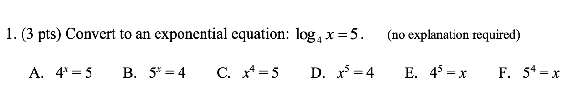 Solved 1. (3 pts) Convert to an exponential equation: | Chegg.com