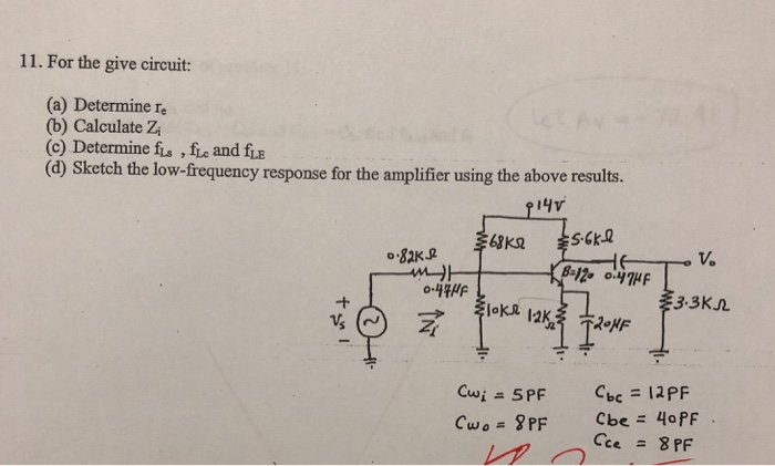 Solved 11. For the give circuit: (a) Determine re (b) | Chegg.com