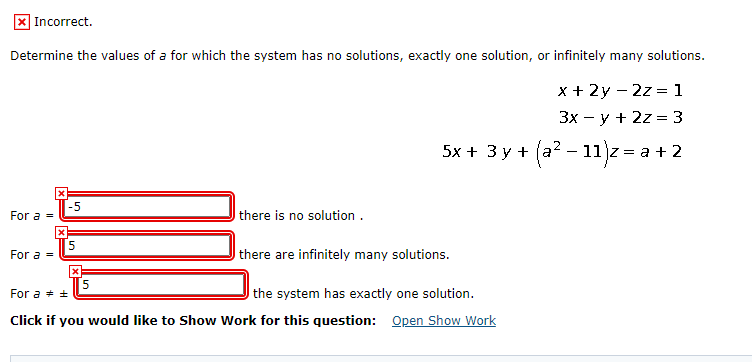 Solved x Incorrect Determine the values of a for which the | Chegg.com