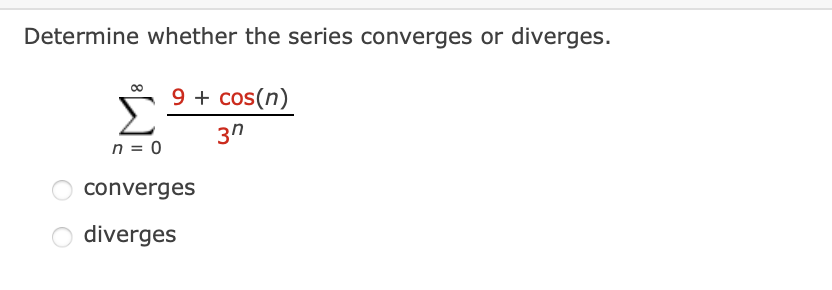 Solved Determine whether the series converges or diverges. | Chegg.com
