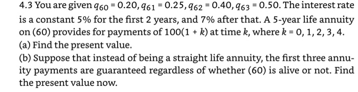 Solved 4.3 You Are Given Q60 = 0.20, Q61 = 0.25, Q62 = 0.40, 