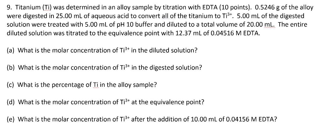 Solved 9. Titanium (Ti) was determined in an alloy sample by | Chegg.com