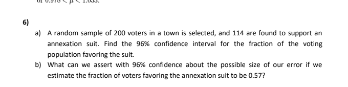 Solved 6) A) A Random Sample Of 200 Voters In A Town Is | Chegg.com