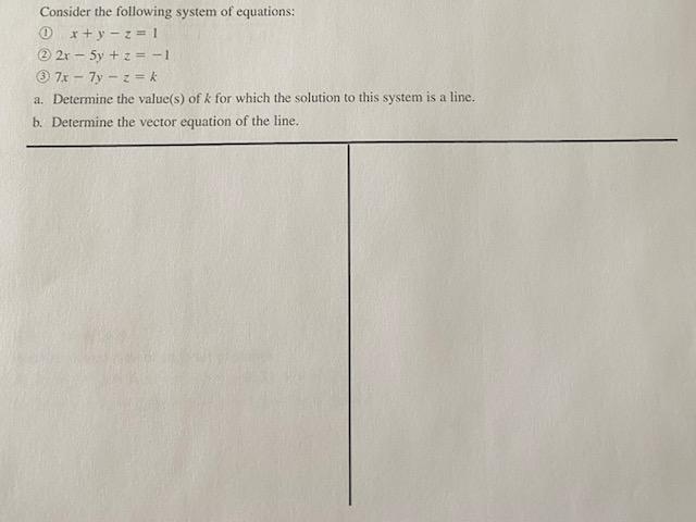 Solved Consider the following system of equations: x + y -z | Chegg.com
