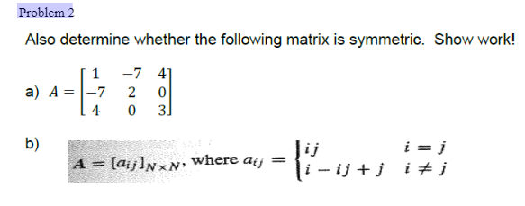 Solved Problem 2 Also determine whether the following matrix | Chegg.com