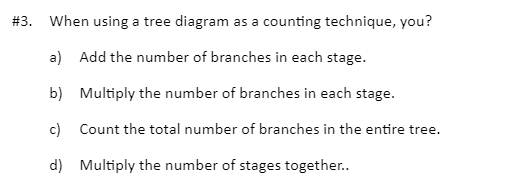 Solved #3. When using a tree diagram as a counting | Chegg.com
