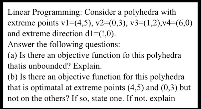 Solved Linear Programming: Consider a polyhedra with extreme | Chegg.com
