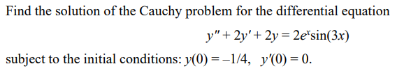 Solved Find the solution of the Cauchy problem for the | Chegg.com
