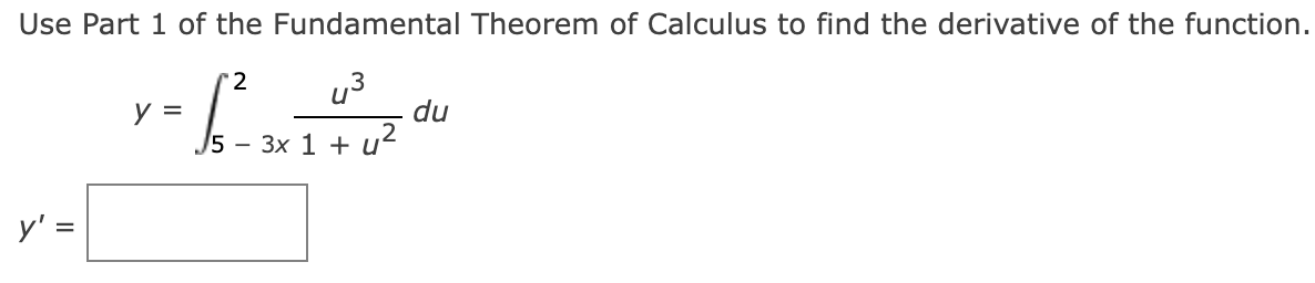 Solved Use Part 1 of the Fundamental Theorem of Calculus to | Chegg.com