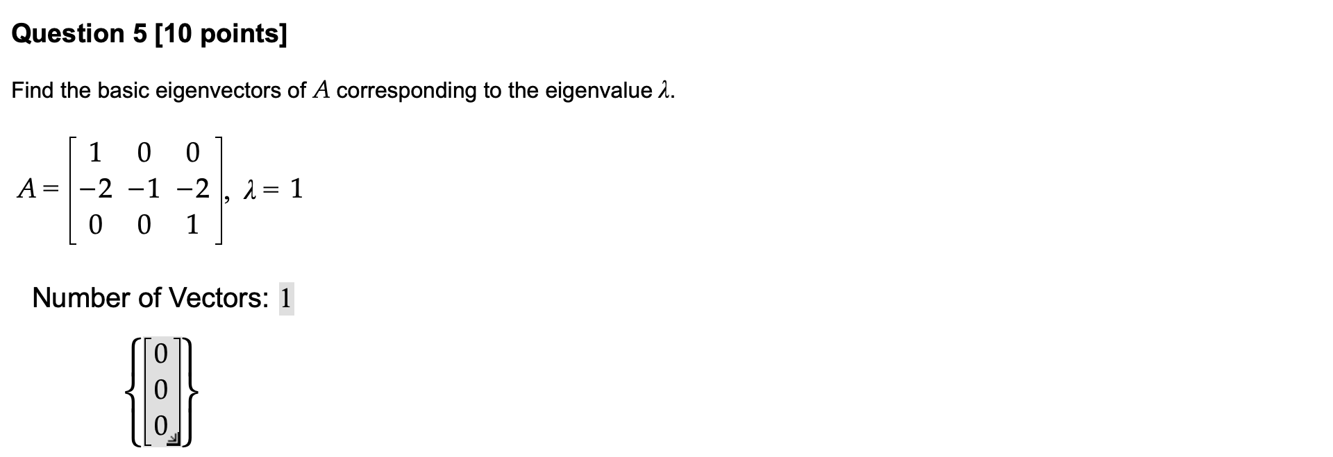 Solved Find the basic eigenvectors of A corresponding to the