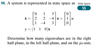 Solved 50. A system is represented in state space as State | Chegg.com