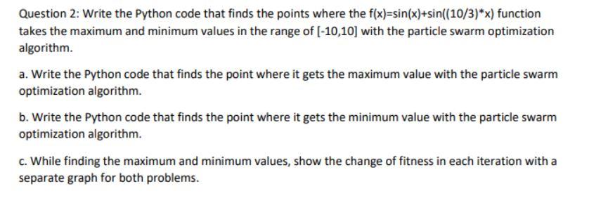 Solved Question 2: Write the Python code that finds the | Chegg.com