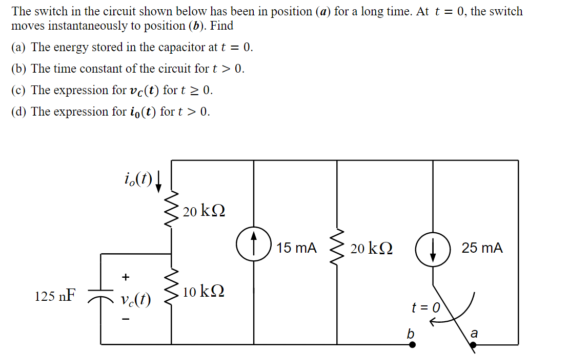 Solved The switch in the circuit shown below has been in | Chegg.com