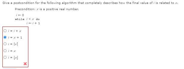 Solved Give a postcondition for the following algorithm that | Chegg.com