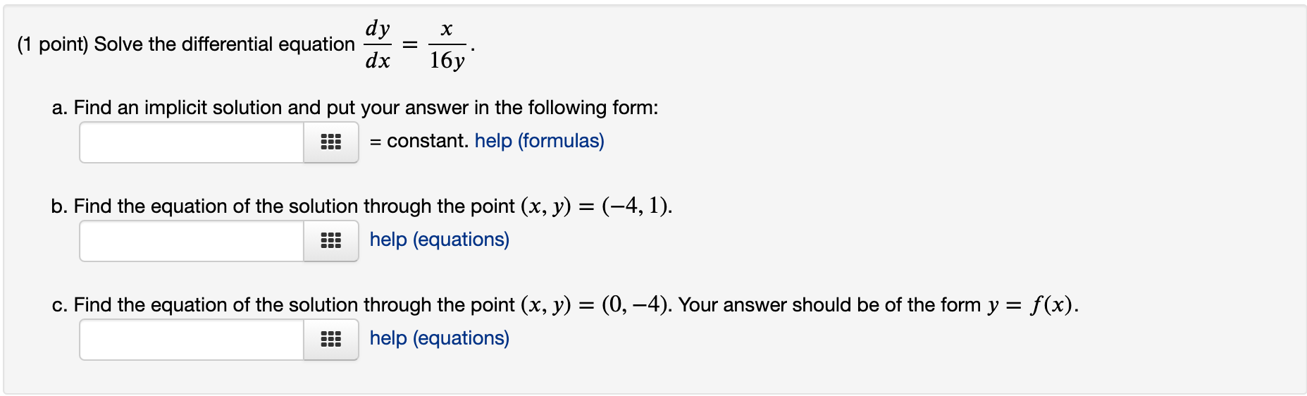 Solved dy х (1 point) Solve the differential equation = dx | Chegg.com