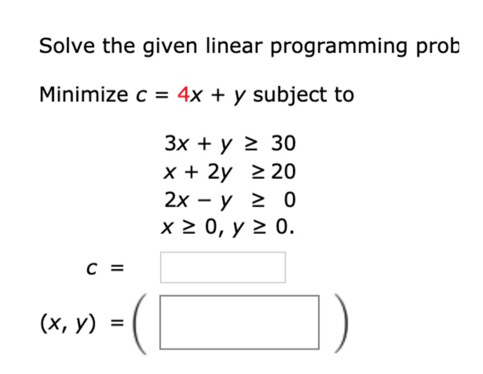 Solved Solve the given linear programming prob Minimize c- | Chegg.com