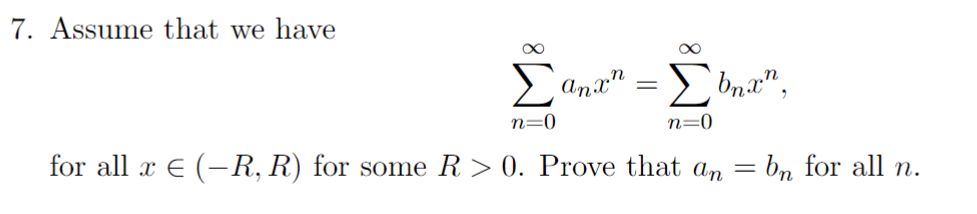 Solved Assume that we have∑n=0∞anxn=∑n=0∞bnxn,for all | Chegg.com