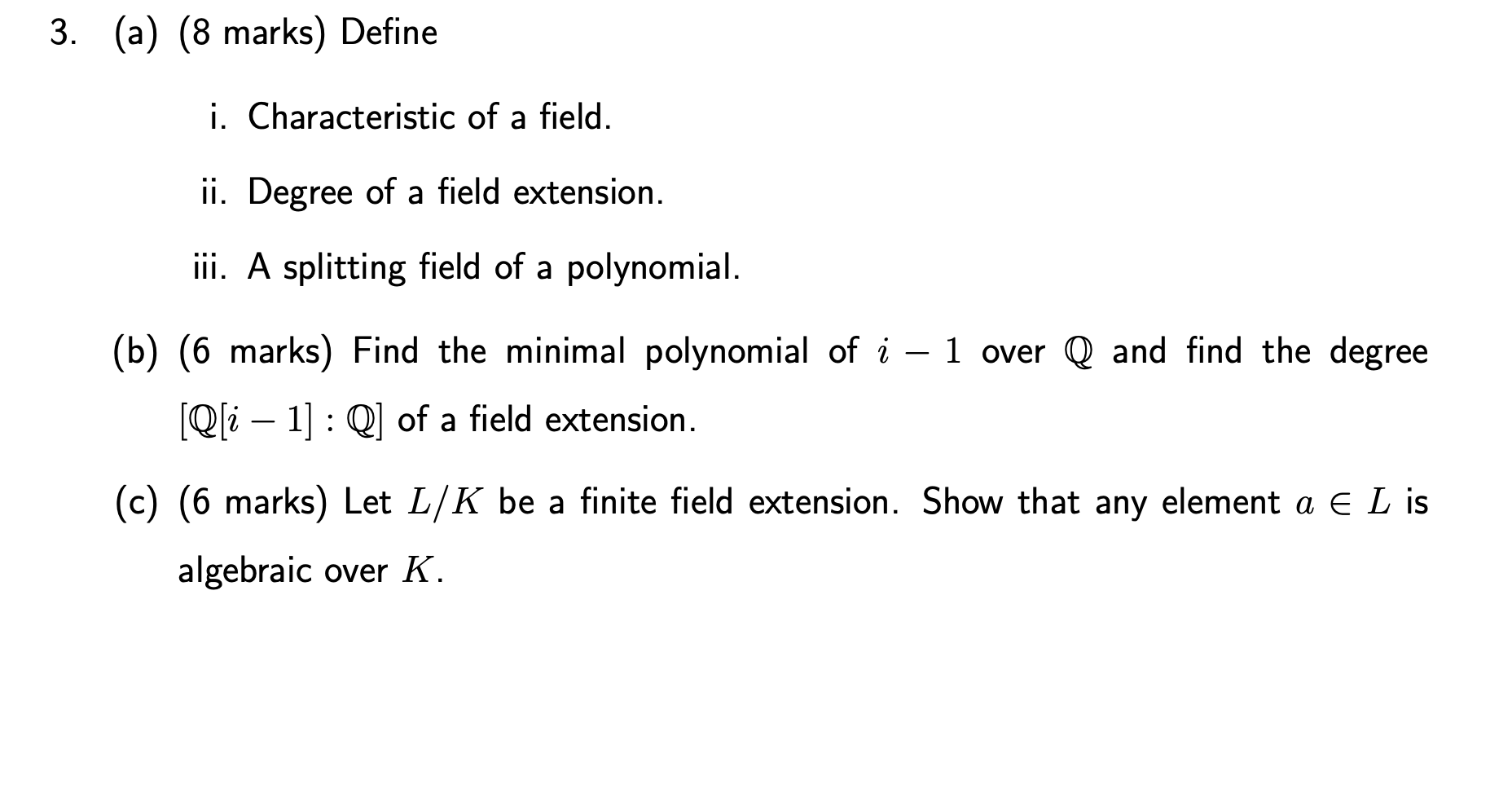 Solved 3. (a) (8 marks) Define i. Characteristic of a field.