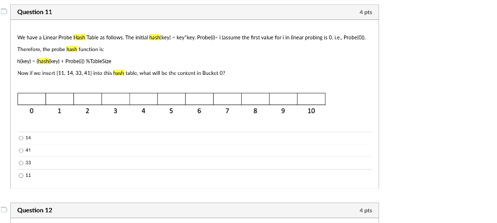 Solved Question 11 4 pts We have a Linear Probe Hash Table | Chegg.com