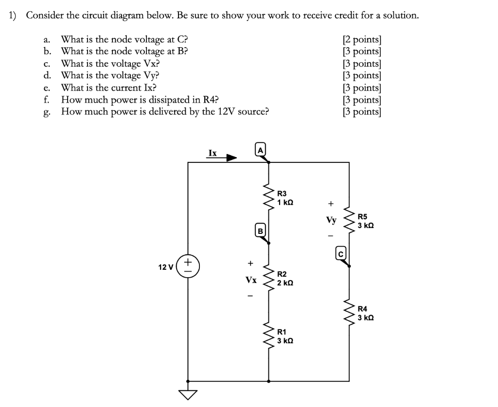 Solved 1) Consider the circuit diagram below. Be sure to | Chegg.com
