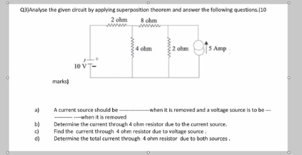 Solved Q3)Analyse the given circuit by applying | Chegg.com