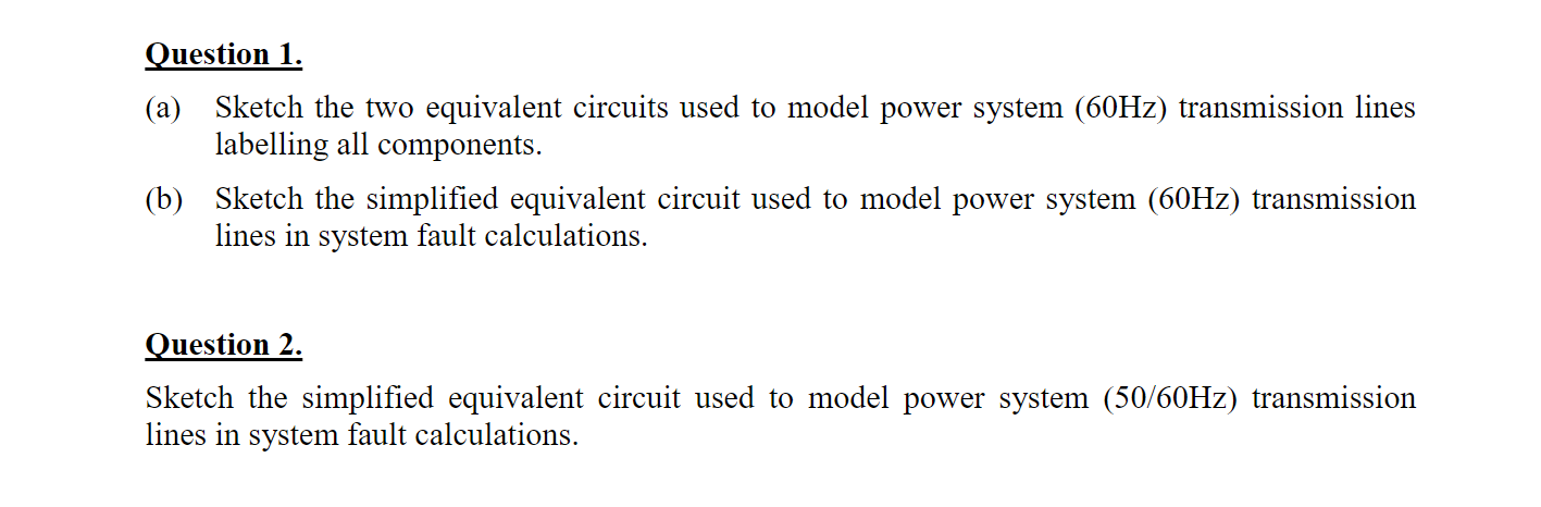 Solved Question 1. (a) Sketch the two equivalent circuits | Chegg.com