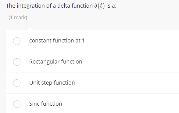 Solved The integration of a delta function d(t) is a: (1 | Chegg.com