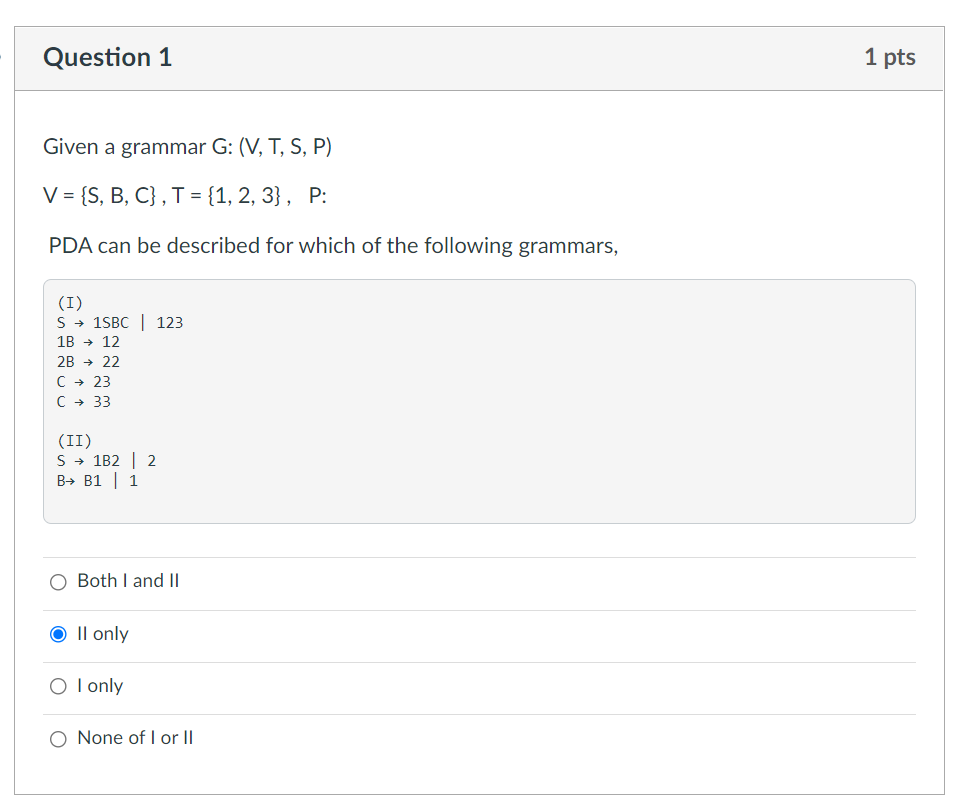 Solved Question 1 1 pts Given a grammar G: (V, T, S, P) V = | Chegg.com
