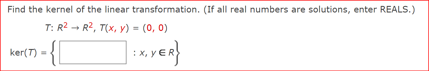 Solved Find the kernel of the linear transformation. (If all | Chegg.com