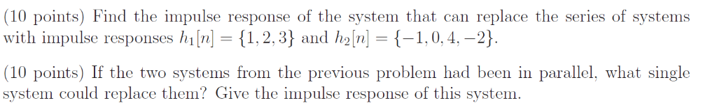 Solved (10 points) Find the impulse response of the system | Chegg.com